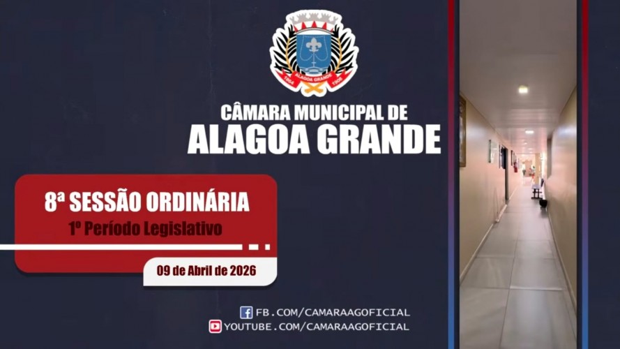 8ª Sessão Ordinária do 2º Ano da 19ª Legislatura da Câmara Municipal de Alagoa Grande - PB