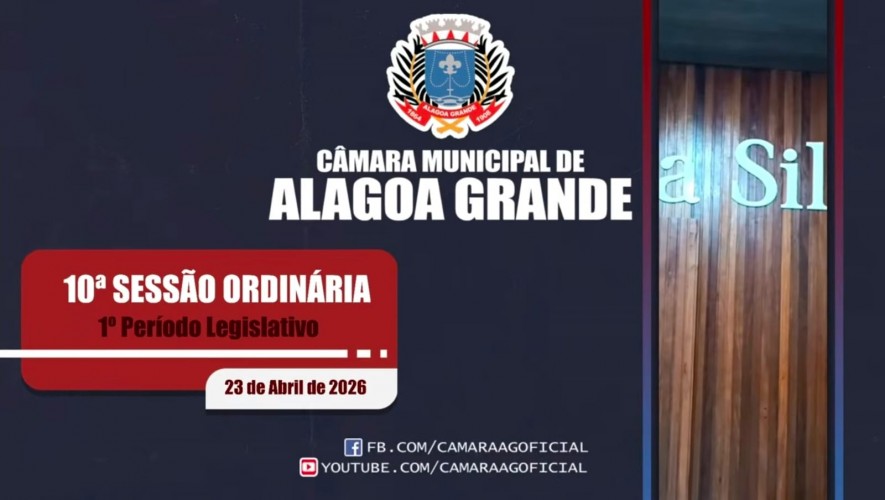 10ª Sessão Ordinária do 2º Ano da 19ª Legislatura da Câmara Municipal de Alagoa Grande - PB