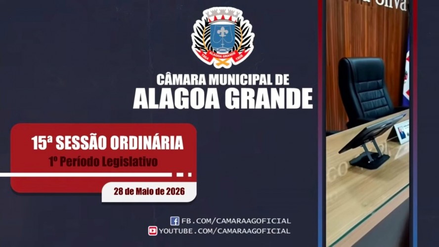 15ª Sessão Ordinária do 2º Ano da 19ª Legislatura da Câmara Municipal de Alagoa Grande - PB